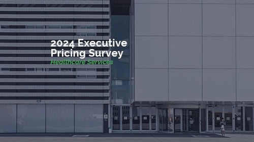 Healthcare Services - 2024 Executive Pricing Survey